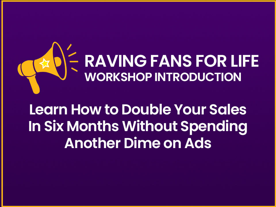 Raving Fans For Life Introduction