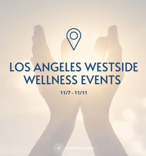 Westside Wellness Events in LA This Weekend